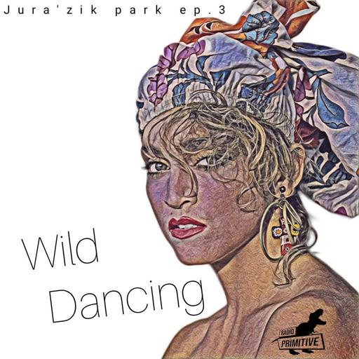 Ep. 03 - Wild Dancing