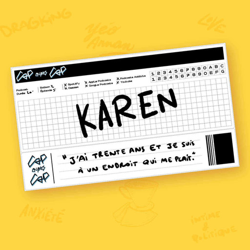 Karen : "J'ai trente ans et je suis à un endroit qui me plaît"