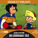La Belle Histoire des Génériques Télé #76 | Johan et Pirlouit