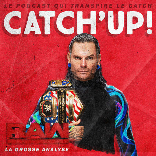 Catch'up! WWE Raw du 16 avril 2018