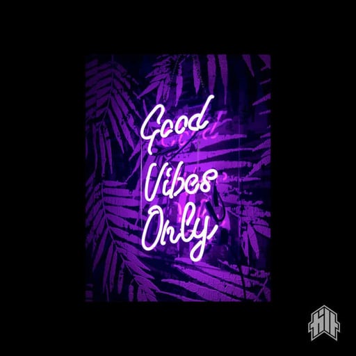 GOOD VIBES ONLY