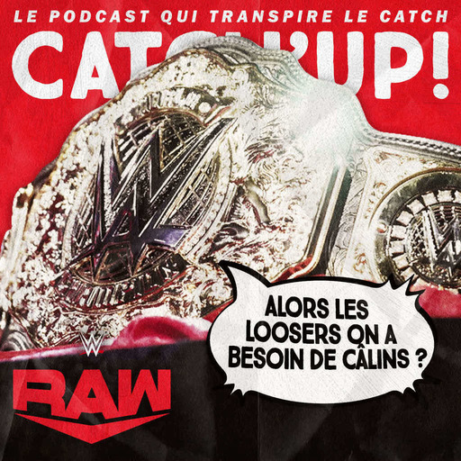 Catch'up! WWE Raw du 24 avril 2023 — Le catch pour les nuls