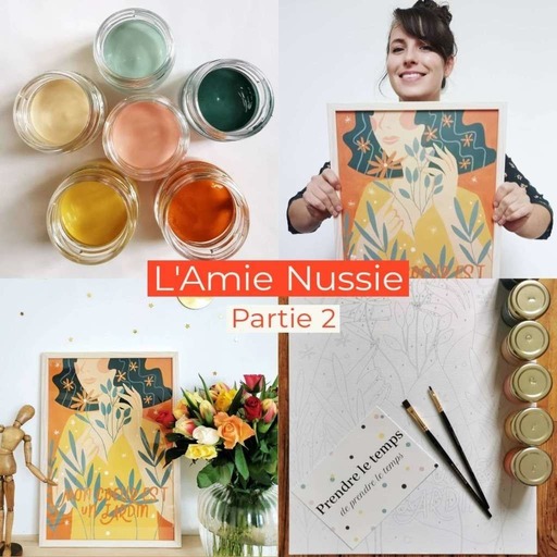 #72 L'Amie Nussie, les kits de peinture - partie 2
