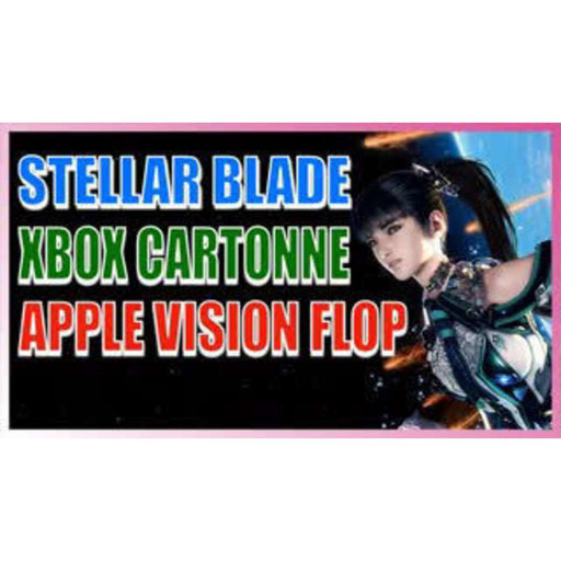 l'Hebdo JV #16 | STELLAR BLADE, 1er TEST ✨ XBOX CARTONNE 💸 APPLE VISION, LE FLOP 😱 : l