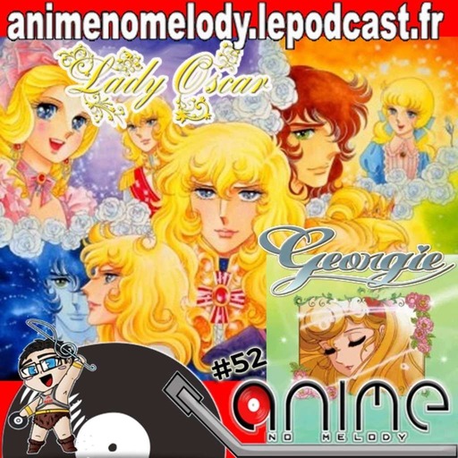 Anime No Melody  #52 -Lady Oscar (Versailles no Bara) - Lady Georgie