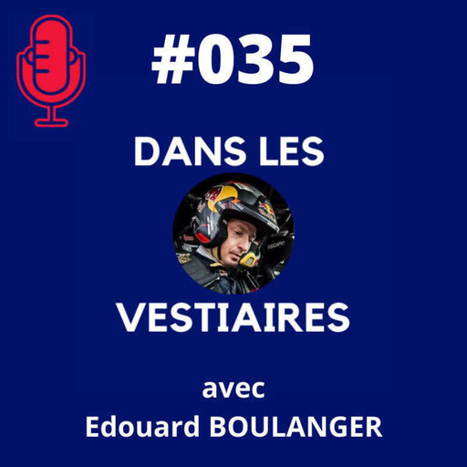 #035 – Edouard BOULANGER Mr Dakar