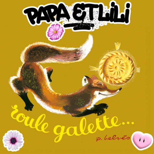Papa et Lili #06 : Roule Galette
