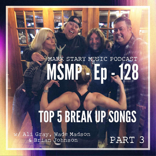 MSMP 128: Top 5 Breakup Songs (Part 3)