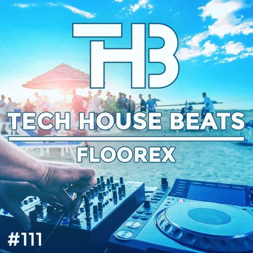 Dj Floorex - Tech House Beats 111