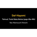Daf Hayomi - Baba Metsia 49 avec Rav Mamouch Fénech