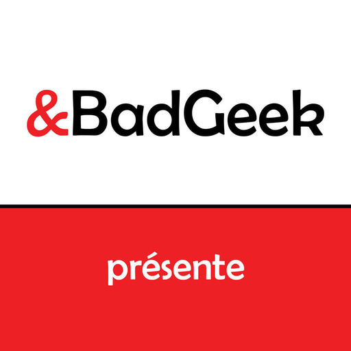 BadGeek présente n°85 du 07/10/15 - PodRennes 2015 - The BroClash (50min)