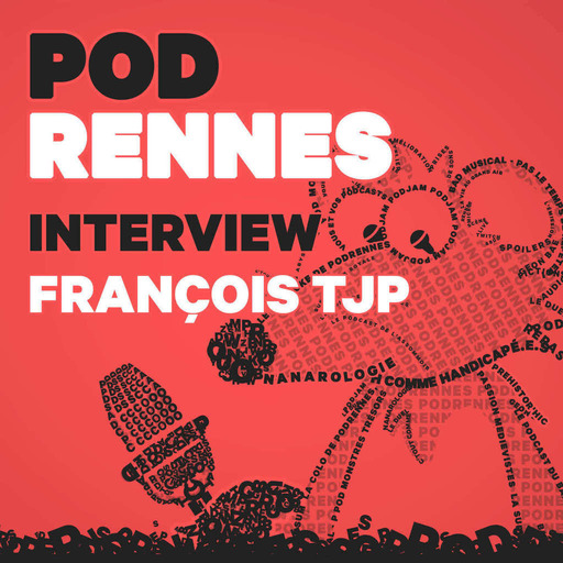 Interview : François TJP - PodRennes 2024