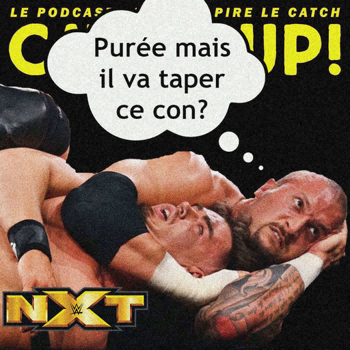Catch'up! NXT du 11 mai 2021 - Karrion l'invincible