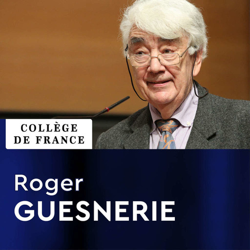 Leçon de clôture - Roger Guesnerie : La genèse et l'état du savoir économique