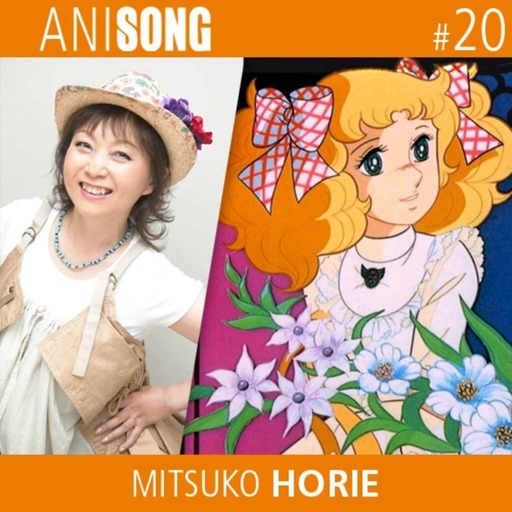 ANISONG #20 | Mitsuko Horie (Candy Candy)