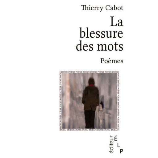 Episode 9 > La blessure des mots - Thierry Cabot
