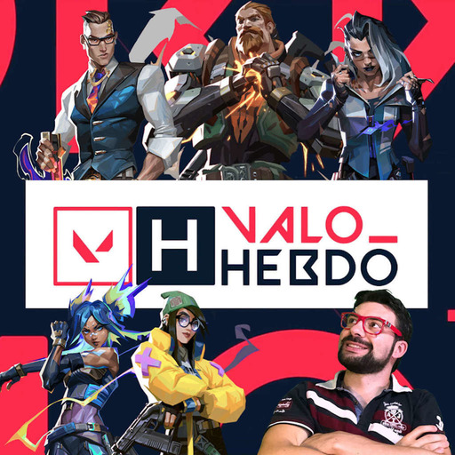 Valo Hebdo 039 - Début des Last Chance Qualifiers - 13 octobre 2021