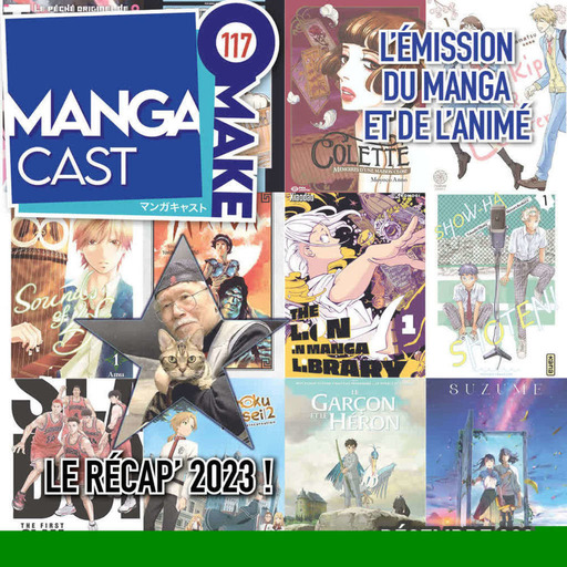 Mangacast Omake n°117 – Décembre 2023 – Récap’ 2023 !