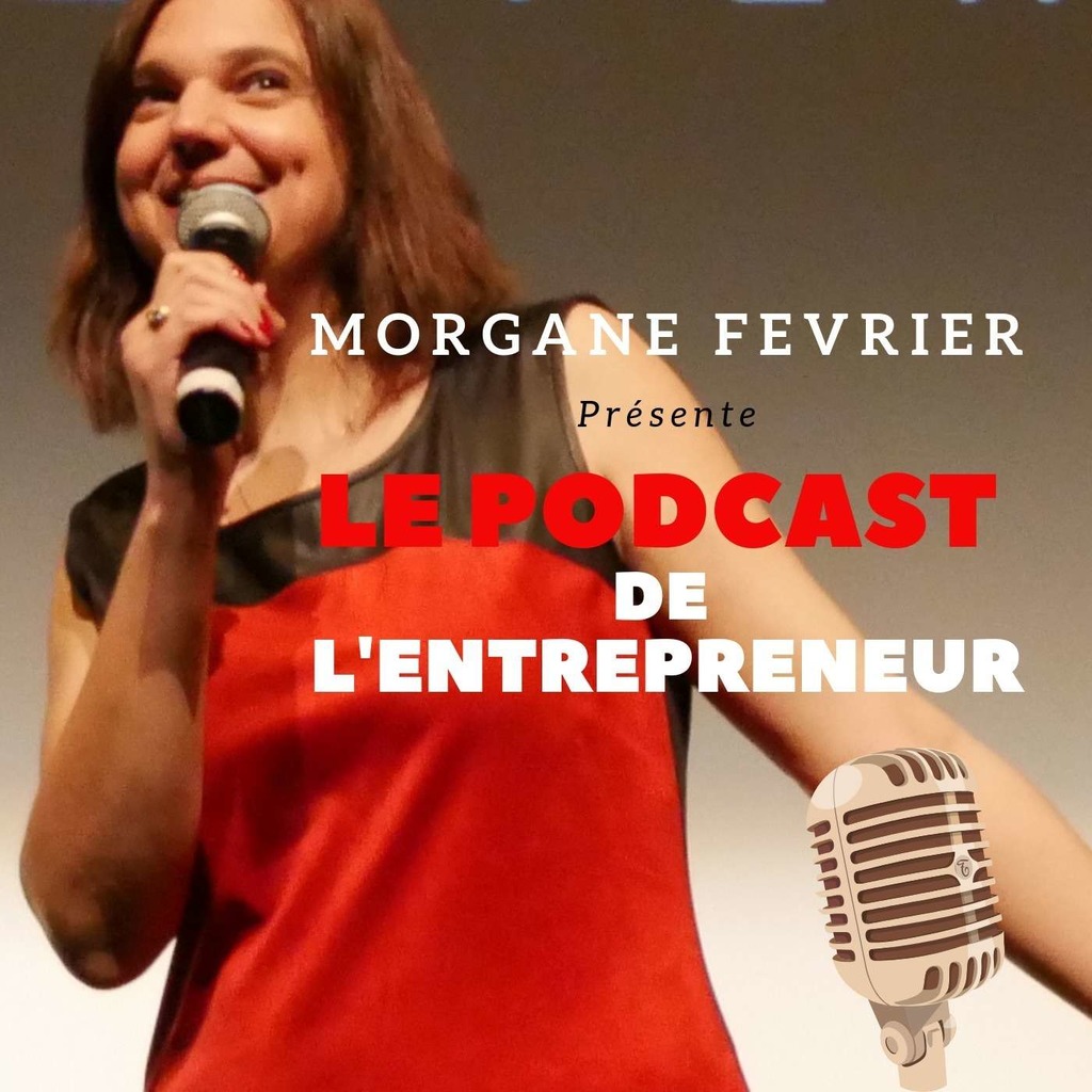 Le podcast de l'entrepreneur