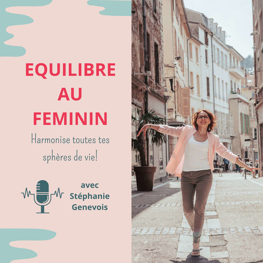 Episode 1 – Bienvenue dans le podcast Equilibre au Féminin