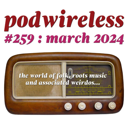 Podwireless 259 March 2024