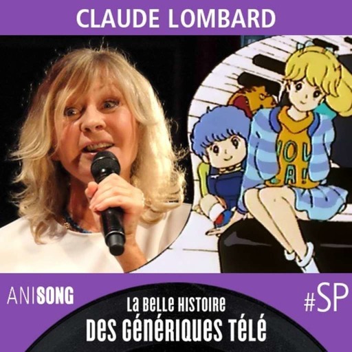 La Belle Histoire des Génériques Télé #SP | Claude Lombard (Hommage)