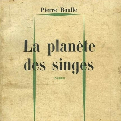 La Planète des Singes et Vous - Ep#0 - Dam (Écoute ça !) et le roman de Pierre Boulle