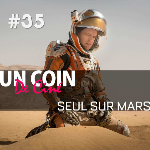 #35 : Le Retour - Seul Sur Mars