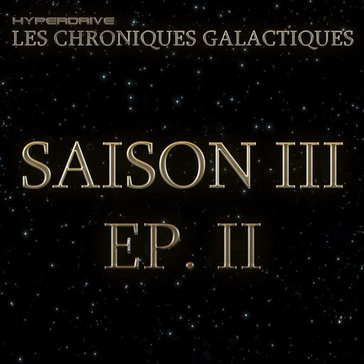 Les Chroniques Galactiques S3 - EP. 2/7 - Injustice