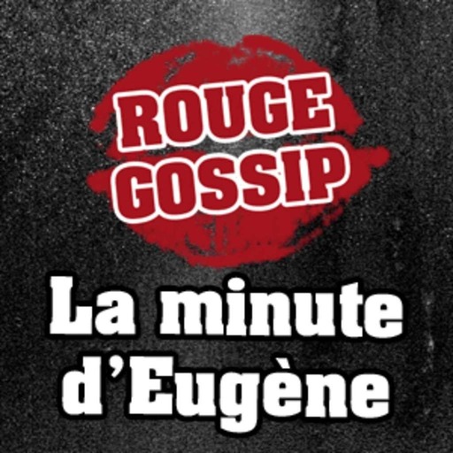 Rouge Gossip - La minute d'Eugène du 19.06.2013