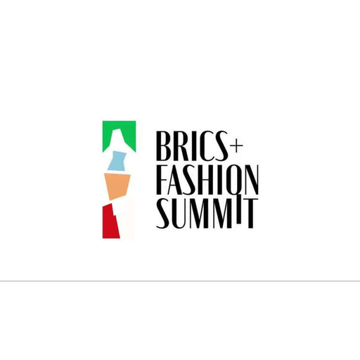 BRICS+ Fashion Summit: A Global Confluence of Creativity