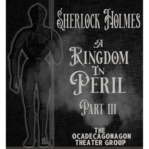 Sherlock Holmes – A Kingdom In Peril – Part 3