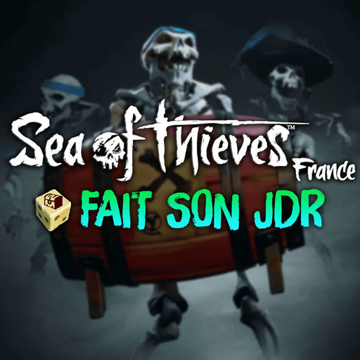 Sea of Thieves France fait son JDR #1