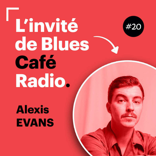 Invité de la semaine #20 : Alexis Evans