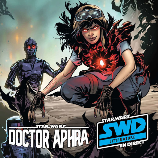 SWD Littérature - Comics Docteur Aphra Tome 6
