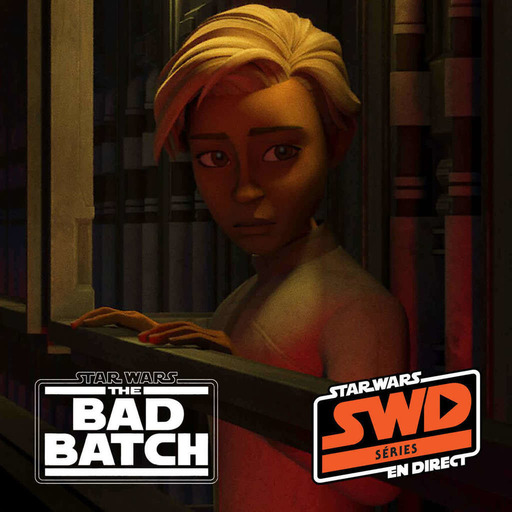 SWD Séries – Critique série The Bad Batch S3 - Épisode 14 et 15