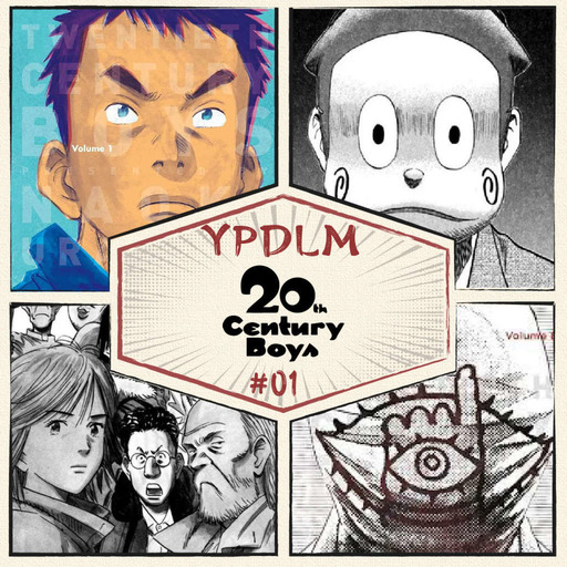 YPDLM #1 - 20th Century Boys - Podcast Manga