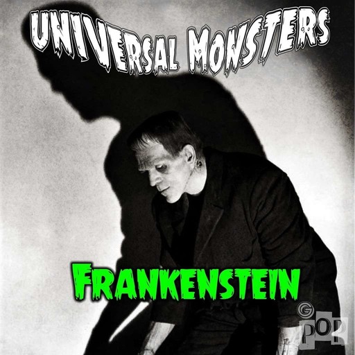 Universal Monsters #2/4 : Frankenstein