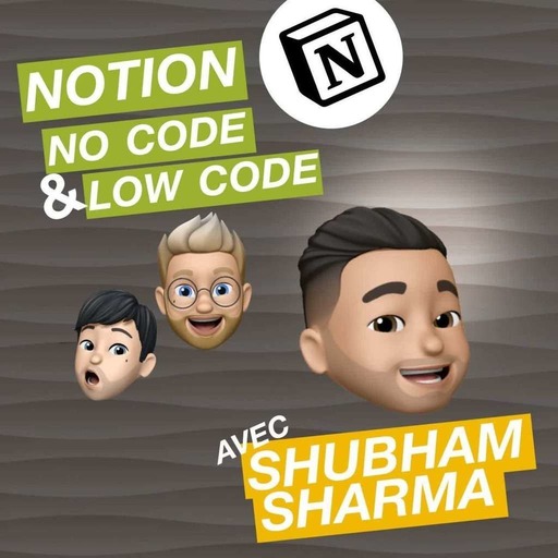 Notion, no code & low code avec Shubham Sharma