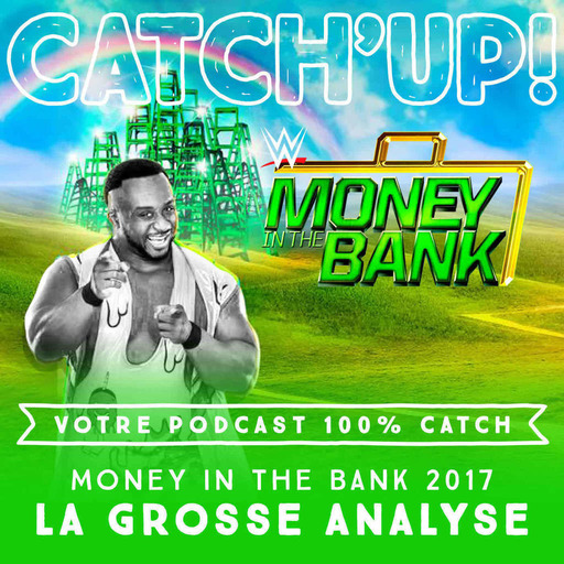 Catch'up! Money in the Bank 2017