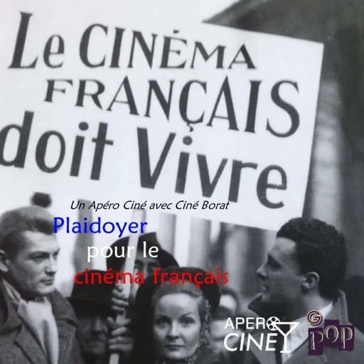 Aperociné Feat Cinéborat Plaidoyer pour le cinéma français