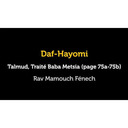 Daf Hayomi - Baba Metsia 75 avec Rav Mamouch Fénech