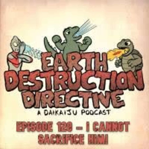 Earth Destruction Directive 128 – I Cannot Sacrifice Him!