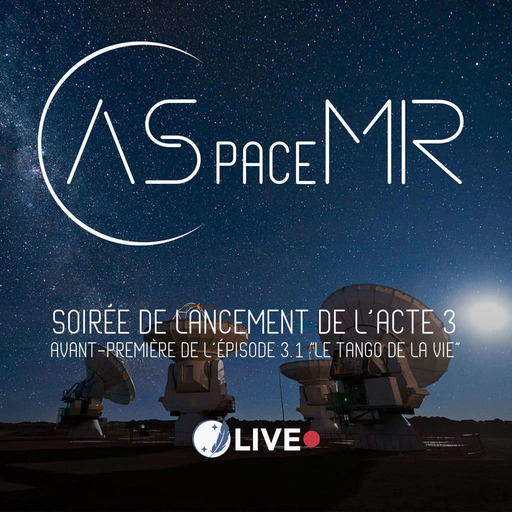 🔴 Live Soirée de lancement de l'Acte 3 d'ASpaceMR