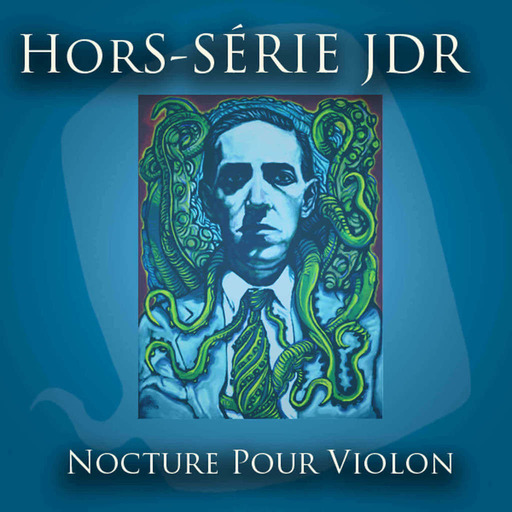 Quid Novi  Hors Série JDR - Nocturne pour violon - premier épisode.