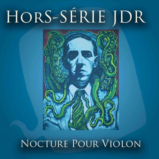 Quid Novi  Hors Série JDR - Nocturne pour violon - deuxième épisode.