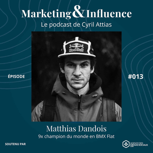 #13 - Matthias Dandois - 9x champion du monde BMX flat