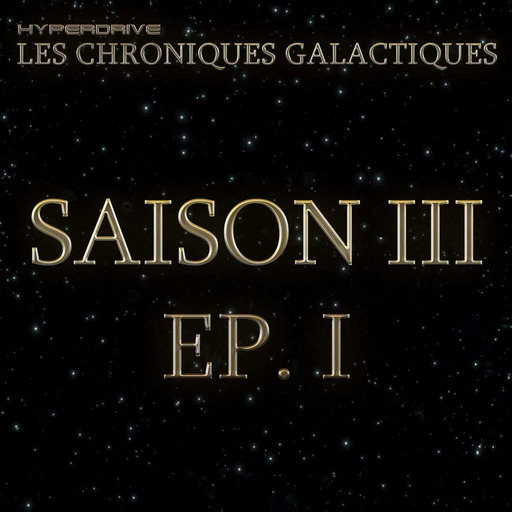 Les Chroniques Galactiques S3 - EP. 1/7 - Honnête Contrebande