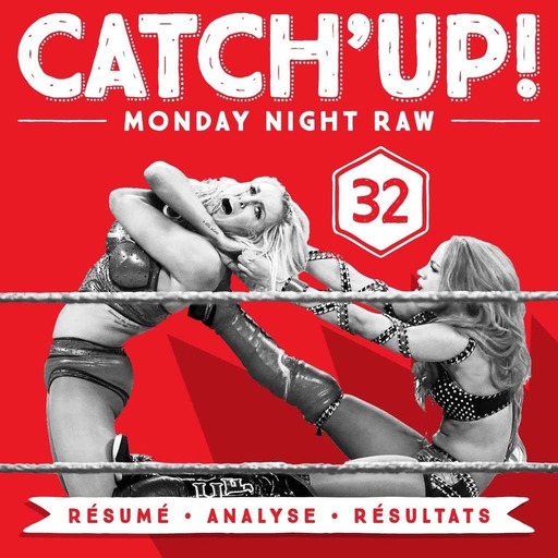Catch'up #32: Raw du 28 novembre 2016