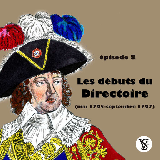 Les débuts du Directoire (mai 1795-septembre 1797) - La Révolution française, épisode 8